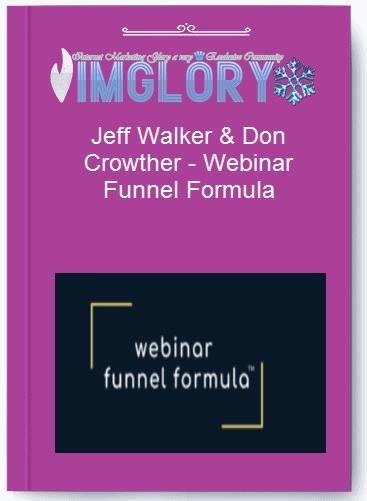 Jeff Walker Don Crowther – Webinar Funnel Formula