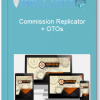 Commission Replicator OTOs 1