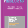 Dan Vass Shopify Freedom Course 2019