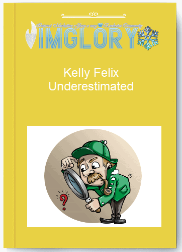 Kelly Felix – Underestimated