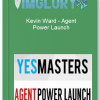 Kevin Ward – Agent Power Launch