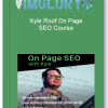 Kyle Roof On Page SEO Course