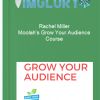 Rachel Miller Moolahs Grow Your Audience Course
