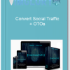 Convert Social Traffic OTOs