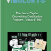The Jason Capital Copywriting Certification Program – Value 1500