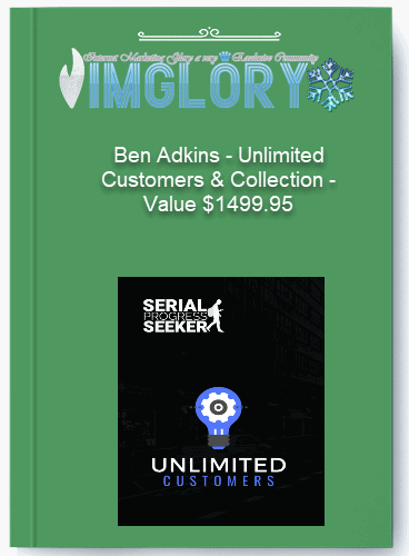 Ben Adkins – Unlimited Customers Collection – Value 1499.95