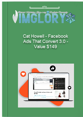 Cat Howell – Facebook Ads That Convert 3.0 – Value 149