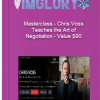 Masterclass – Chris Voss Teaches the Art of Negotiation – Value 90