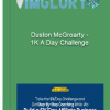 Duston McGroarty – 1K A Day Challenge