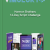 Harmon Brothers – 14 Day Script Challenge 1
