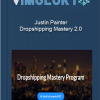 Justin Painter – Dropshipping Mastery 2.0