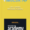 Larry Lubarsky – Wholesale Academy 1