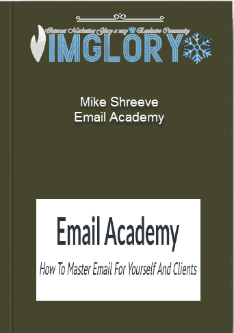 Mike Shreeve – Email Academy 1