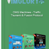 OMG Machines – Traffic Tsunami Fusion Protocol