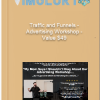 Traffic and Funnels – Advertising Workshop – Value 49