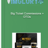 Big Ticket Commissions OTOs