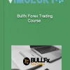 Bullfx Forex Trading Course