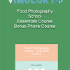 Food Photography School Essentials Course Bonus Phone Course