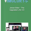 Jesse Elder – The Upgraded Life 3.0