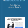 Josh Elizetxe Agency Blueprint