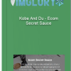 Kobe And Du – Ecom Secret Sauce