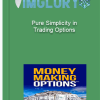 Pure Simplicity in Trading Options