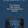 Tony Robbins Dean Graziosi The Knowledge Broker Blueprint