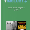 Video Stack Pages OTOs
