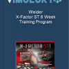 Weider X Factor ST 8 Week Training Program
