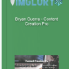 Bryan Guerra – Content Creation Pro