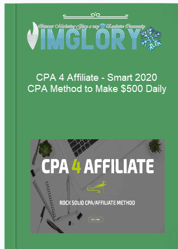 CPA 4 Affiliate – Smart 2020 CPA Method to Make 500 Daily