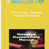 Chris Johnson – Reloaded Hustlers Field Manual