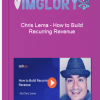 Chris Lema How to Build Recurring Revenue