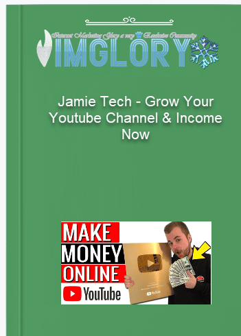 Jamie Tech Grow Your Youtube Channel Income Now