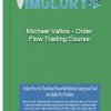 Michael Valtos Order Flow Trading Course