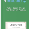 Natalie Bacon Design Your Dream Life Academy