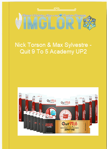 Nick Torson Max Sylvestre – Quit 9 To 5 Academy UP2