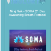 Niraj Naik – SOMA 21 Day Awakening Breath Protocol