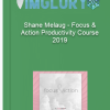 Shane Melaug Focus Action Productivity Course 2019