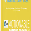 Actionable Options Program – T3 Live