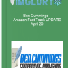 Ben Cummings – Amazon Fast Track UPDATE April 20