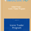 Urban Forex – Iconic Trader Program