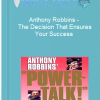 Anthony Robbins The Decision That Ensures Your Success