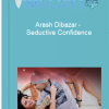 Arash Dibazar Seductive Confidence