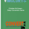 Christian McQueen Deep Conversion Game