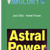 Jack Ellis Astral Power