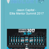 Jason Capital Elite Mentor Summit 2017
