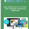 Jason Meunier and Tom Cormier Ebay Wholesale Dropshipping Masterclass