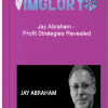 Jay Abraham – Profit Strategies Revealed