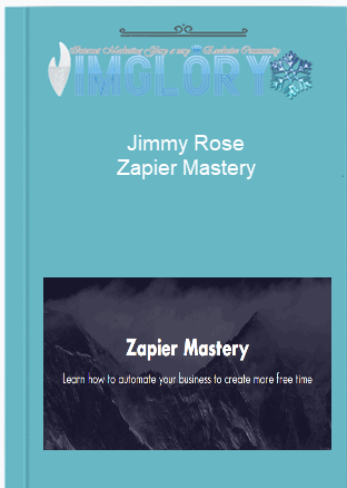 Jimmy Rose Zapier Mastery